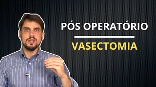 Cirurgia de Vasectomia Recuperação Pós Operatória e Cuidados necessários [upl. by Peterman]