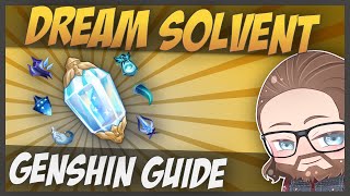 Dream Solvent How To Guide  Genshin Impact Guide [upl. by Tunk]