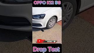 oppo K12 5G Drop Test  Drop Test Oppo K12 5G shorts oppo [upl. by Tita68]