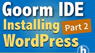 11  WordPress install on GoormIDE pt2 [upl. by Nuhs519]