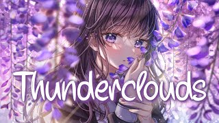 「Nightcore」 Thunderclouds  LSD ♡ Lyrics [upl. by Maxine896]