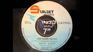 Jam Down Police  Cuttt Cutty Cutty Gritty [upl. by Nuncia184]