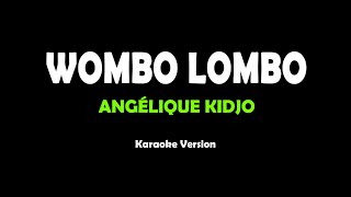 Wombo Lombo  Angélique Kidjo karaoke version [upl. by Noet833]