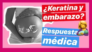 KERATINA Y EMBARAZO RESPUESTA MEDICA 2019 🤱🏻🏥🏨 [upl. by Haye]