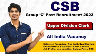 CSB UDC Recruitment 2023  Group C Clerk Post  Full Details [upl. by Colbert]