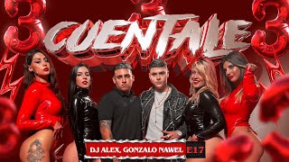 Gonzalo Nawel DJ Alex  Cuentale Video Oficial [upl. by Aerda]