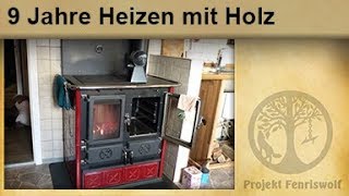 9 Jahre Heizen mit Holz  Küchenhexe  Holzofen  Infrarotheizung  Ofenventilator [upl. by Dyan448]