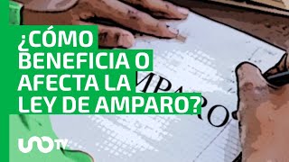 ¡Atento Así te afectaran modificaciones a la ley de amparo [upl. by Enimisaj]