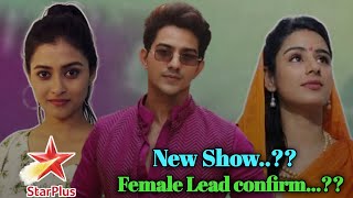 Star Plus New Show  Lead Female confirm  Rohit Chandel New Show [upl. by Zena]