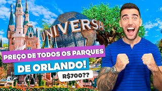 Preço de todos os parques de ORLANDO Quanto custa os ingressos [upl. by Danni848]