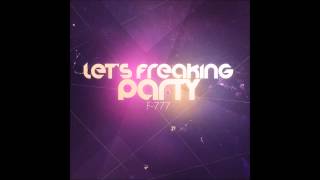 F777  Sonic Blaster 4th track from quotLets Freaking Partyquot album [upl. by Melisandra113]