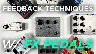 Feedback Techniques w Effect Pedals feat Fairfield Circuitry Hors dOeuvre [upl. by Tavis517]