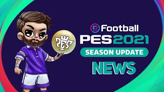 PES 2021 News 8 PES 2021 Season Update Will Be A Standalone Release Short Ep [upl. by Erehs]