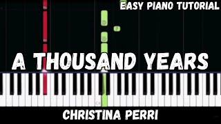 Christina Perri  A Thousand Years Easy Piano Tutorial [upl. by Bruns]