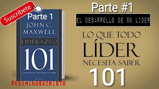 Liderazgo 101 Lo que todo líder necesita saber  John Maxwell Audiolibro [upl. by Anekam]