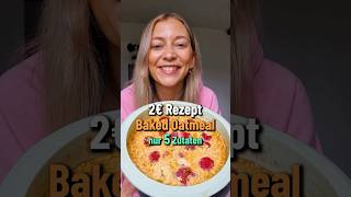 Baked Oatmeal zum Verlieben  2€ Rezept mit nur 5 Zutaten 🥳 [upl. by Enilada183]