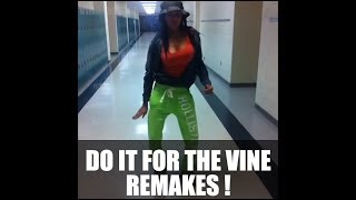 Do It For The Vine Compilation  23 Remakes [upl. by Orr476]