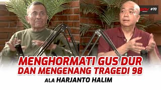 Menghormati Gus Dur dan Mengenang Tragedi 98 ala Harjanto Halim  Energi Disway Podcast 70 [upl. by Joe]