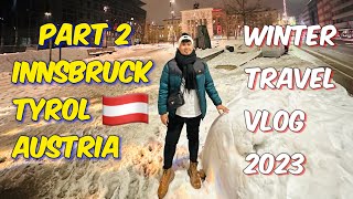 Innsbruck Tyrol Austria Winter Travel Vlog 2023 Part 2 [upl. by Norvan]