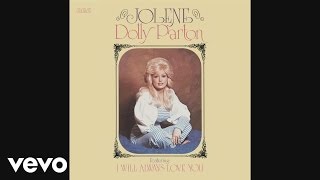 Dolly Parton  Jolene Audio [upl. by Erfert]