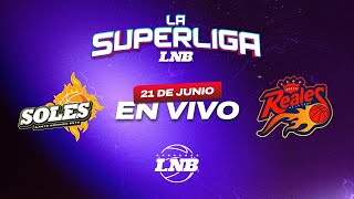 SOLES VS REALES  21 de Junio  La Superliga LNB 2024 [upl. by Asin]