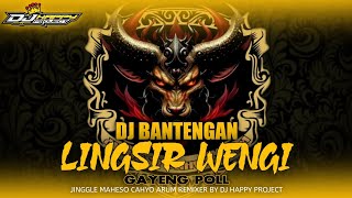 DJ BANTENGAN LINGSIR WENGI JINGGLE MAHESO CAHYO ARUM BY HAPPY PROJECT [upl. by Clotilde73]