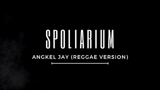 Spoliarium reggae cover  Angkel Jay Lyrics [upl. by Ahtekal]