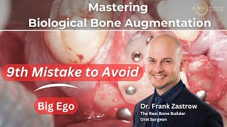 Mastering Biological Bone Augmentation Dr Frank Zastrow Reveals 10 Mistakes to Avoid  Big Ego [upl. by Rogozen]