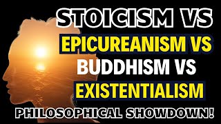 Stoicism vs Epicureanism vs Buddhism vs Existentialism Philosophical Showdown [upl. by Aynwat]