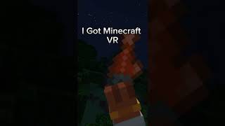 I Got Minecraft VR [upl. by Ahselet205]