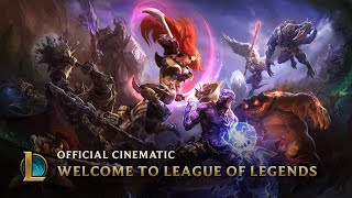 Welcome to League of Legends  Official Cinematic [upl. by Nnaillek]