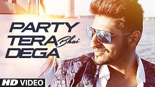 Party Tera Bhai Dega Full Video  Karan Singh Arora  Latest Song 2016  TSeries [upl. by Suravat592]