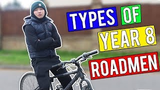 TYPES OF YEAR 8 ROADMEN [upl. by Encratis]