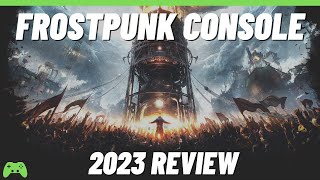 Frostpunk 2023 Console review [upl. by Dymphia]