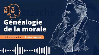 Nietzsche  Généalogie de la morale Livre audio [upl. by Blen]