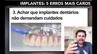 Implantes Dentários Os Erros Básicos que Você Pode Estar Cometendo ERRO 3 [upl. by Danelle936]