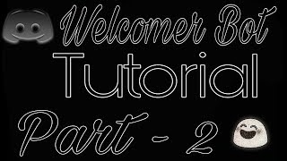 Welcomer Bot Custom Text and Custom Images in Welcome messageTutorial welcomer bot 2019 [upl. by Kacie495]