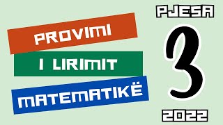 Provimi i Lirimit në Matematikë Qershor 2022 pjesa e tretë [upl. by Gnidleif]