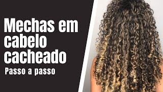 MECHAS EM CABELOS CACHEADOS  PASSO A PASSO [upl. by Aicilic]