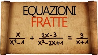 Equazioni Fratte [upl. by Penelopa977]