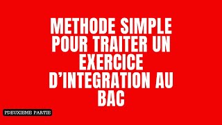 Comment Traiter un Exercice dIntégration Exemple Pratique [upl. by Anoj438]