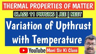 Variation of upthrust with temperature  Thermal properties of matter Class 11  JEE amp NEET 2019 [upl. by Marylinda]