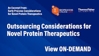 Outsourcing Considerations For Novel Protein Therapeutics [upl. by Terra]