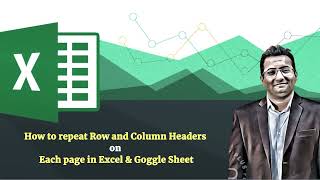 How to repeat Row and Column Headers on Each page in Excel amp Google Sheet [upl. by Stephanus]