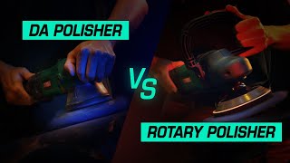 Rotary VS DA Polisher Is one better than the other [upl. by Simonne]