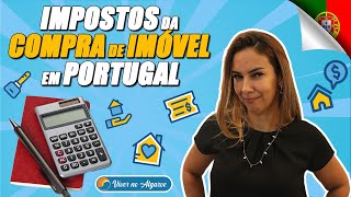 Saiba quais são os impostos na compra de imóvel em Portugal  Morar em Portugal  Viver no Algarve [upl. by Negaet]