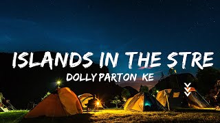 Dolly Parton Kenny Rogers  Islands In the Stream Lyrics  Music Arielle [upl. by Rabma514]