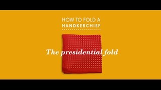 How To Fold a Handkerchief  The Presidential Fold [upl. by Ecirtaemed270]