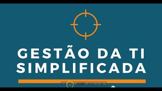 Gestão de TI  Visão Simplificada [upl. by Amapuna]