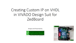 Creating Custom AXI IP on VHDL in VIVADO Design Suit for ZedBoard tutorial from Digitronix Nepal [upl. by Aicila]